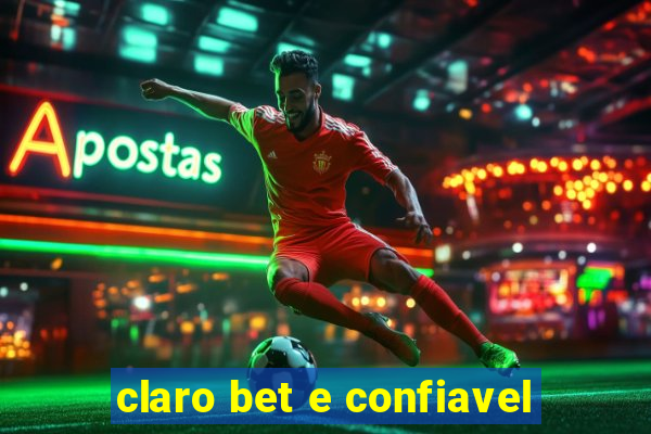 claro bet e confiavel